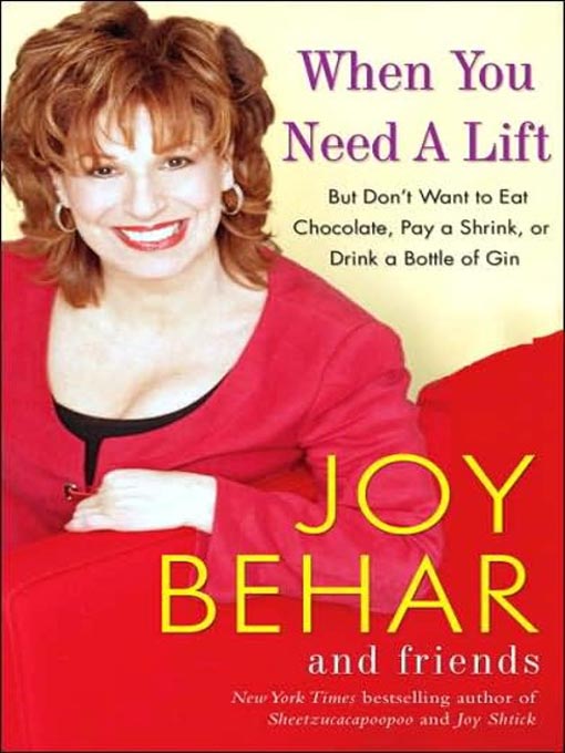 Title details for When You Need a Lift by Joy Behar - Wait list